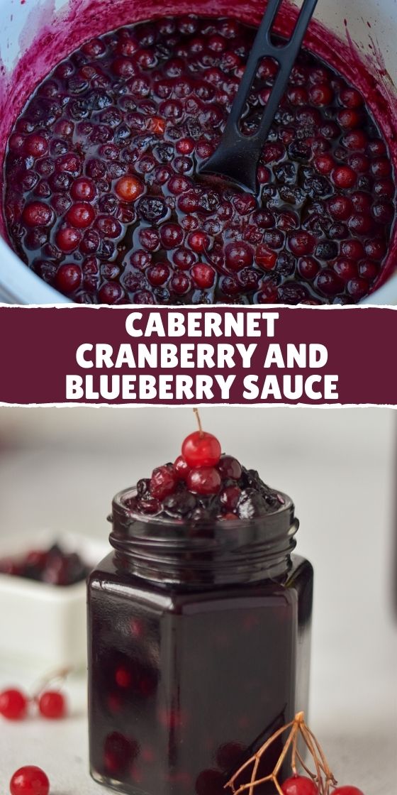Cabernet Cranberry and Blueberry Sauce