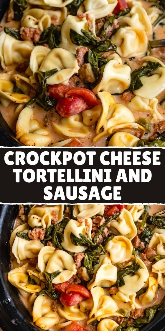 Crockpot Cheese Tortellini and Sausage